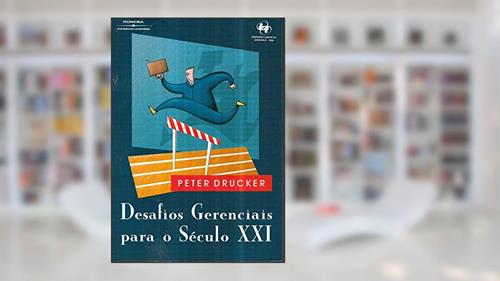 Capa de Desafios Gerenciais Para o Século XXI, do autor Peter F. Drucker