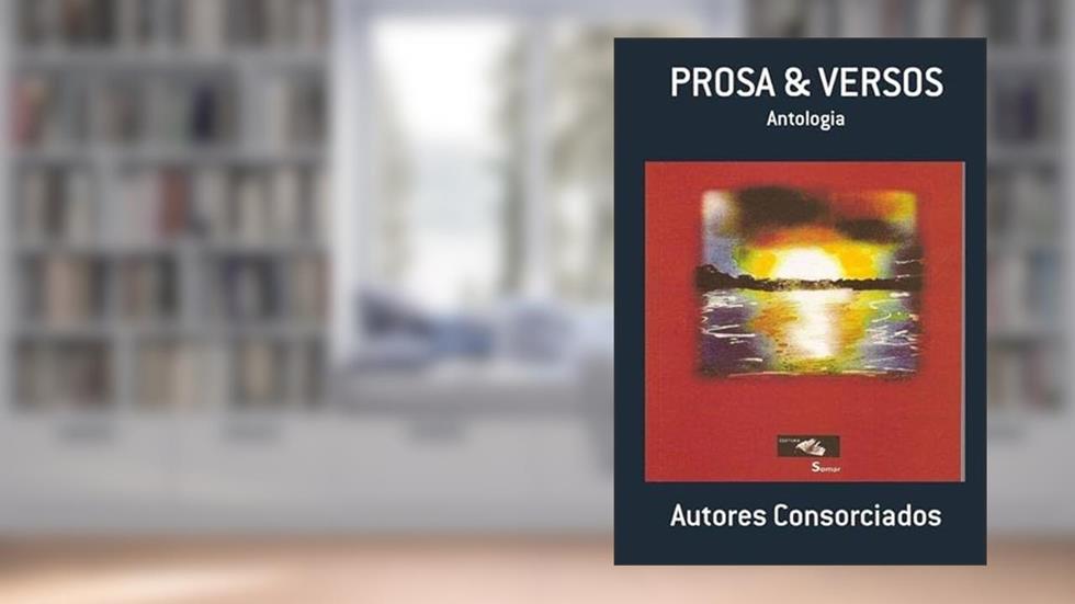 Prosa & Versos, do autor Autores Consorciados