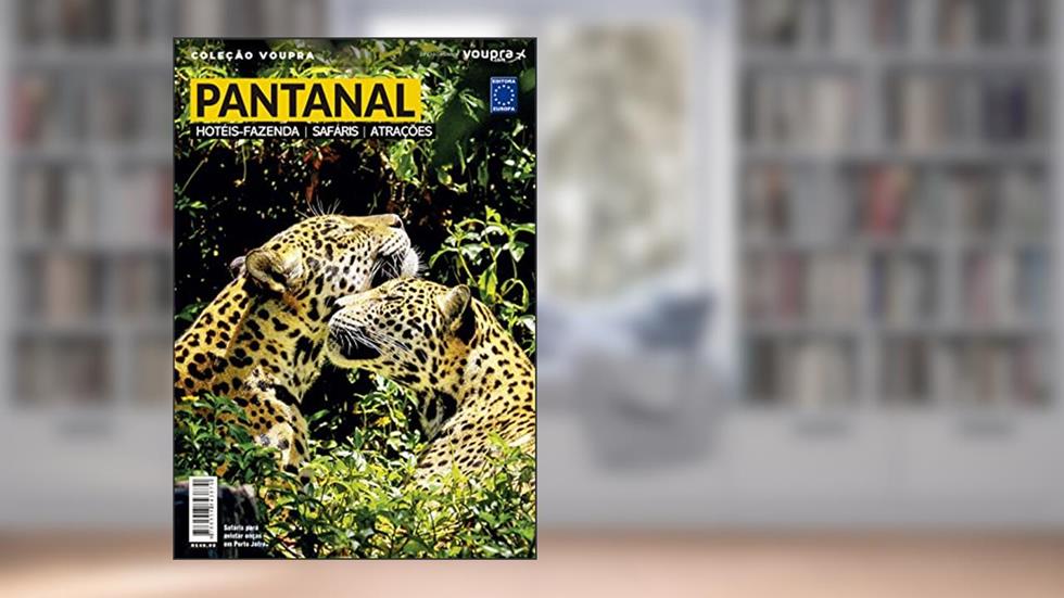 Pantanal - Guia completo, do autor Editora Europa