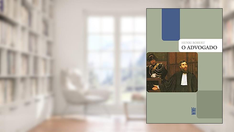 O Advogado, do autor Henri Robert