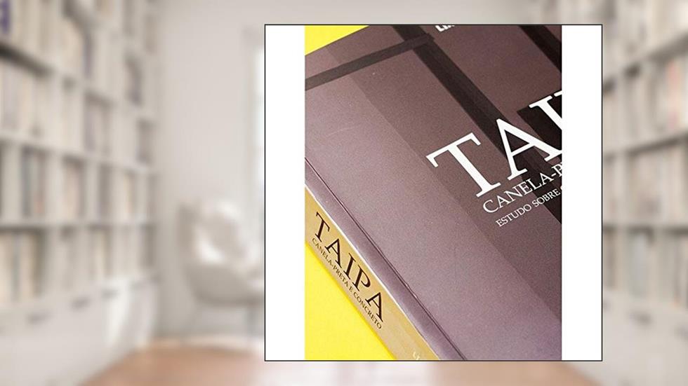 Taipa, canela-preta e concreto: Um estudo sobre a restauração de casas bandeiristas em São Paulo: 3, do autor Lia Mayumi