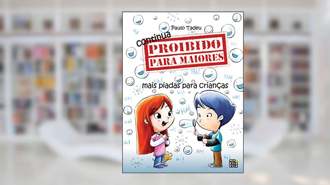 Continua proibido para maiores, do autor Paulo Tadeu