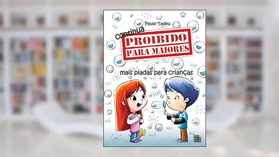 Continua proibido para maiores, do autor Paulo Tadeu