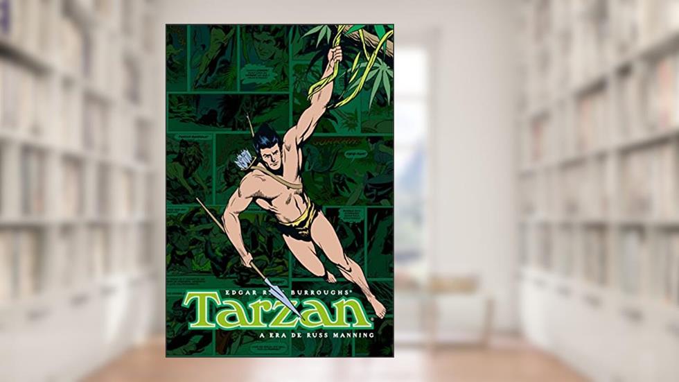 Tarzan - A era de Russ Manning, do autor Edgard Rice Burroughs; Gaylord Dubois