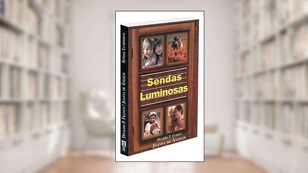 Sendas Luminosas, do autor Divaldo Pereira Franco