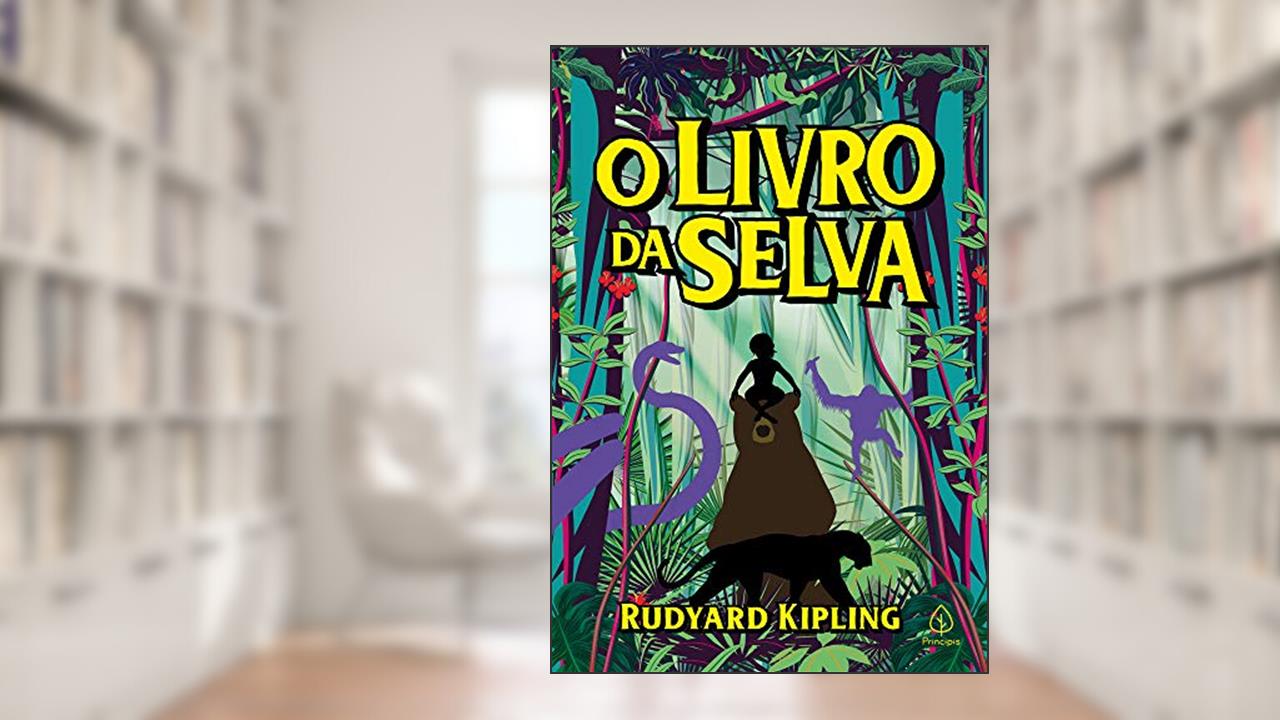 O Livro da Selva, do autor Rudyard Kipling