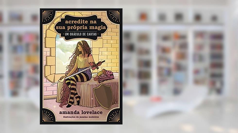 Acredite na sua própria magia: Um oráculo de cartas, do autor Amanda Lovelace