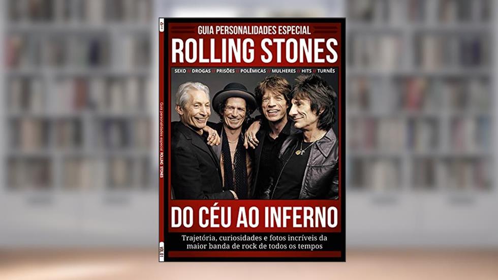Guia personalidades - Especial - Rolling Stones: Do céu ao inferno - Trajetória, curiosidades e fotos incríveis da maior banda de rock de todos os tempos, do autor On Line Editora