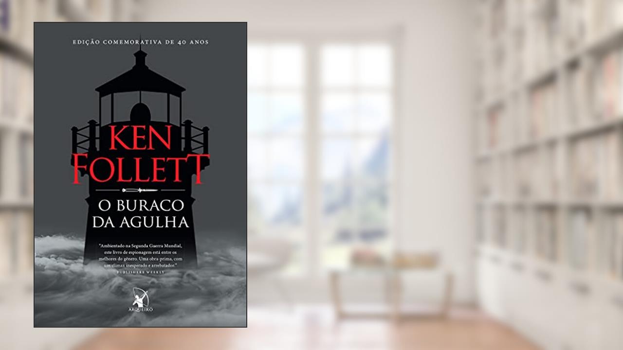 O buraco da agulha, do autor Ken Follett