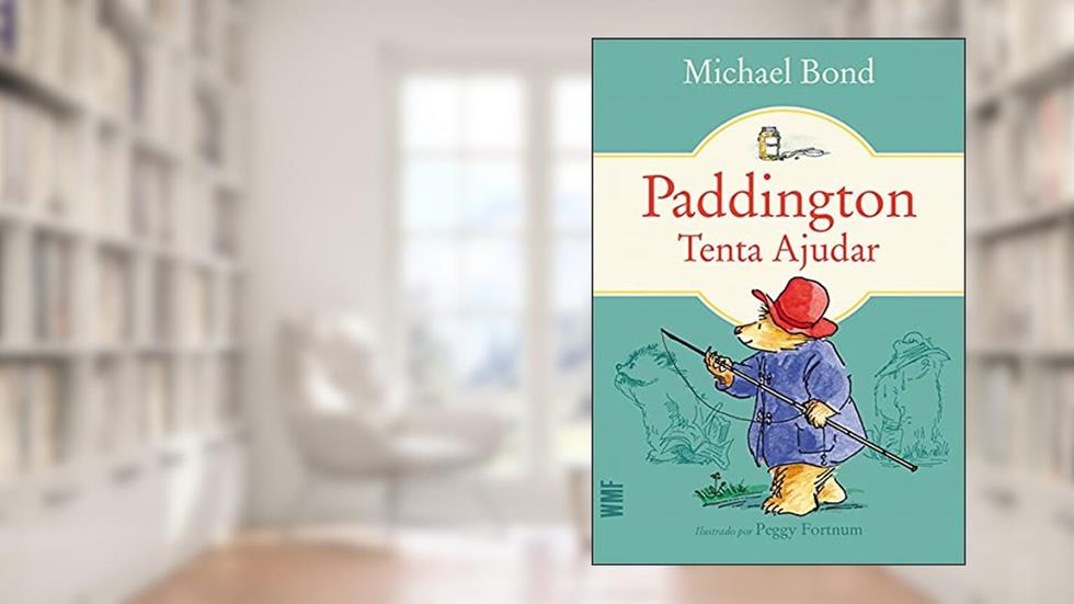 Paddington tenta ajudar, do autor Michael Bond