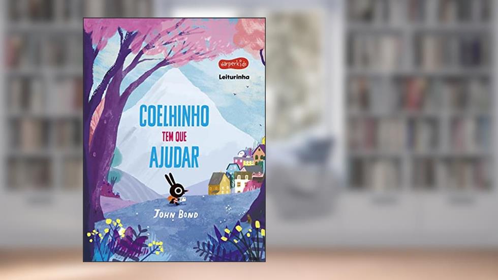 Coelhinho tem que ajudar, do autor John Bond