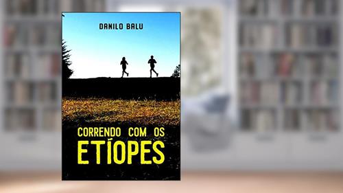Capa de Correndo Com Os Etíopes, do autor Danilo Balu