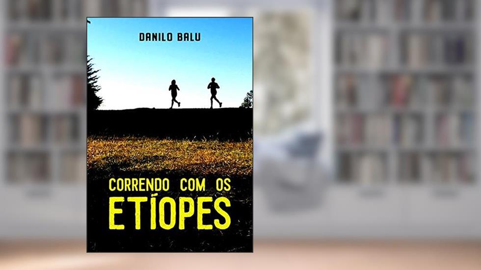 Correndo Com Os Etíopes, do autor Danilo Balu
