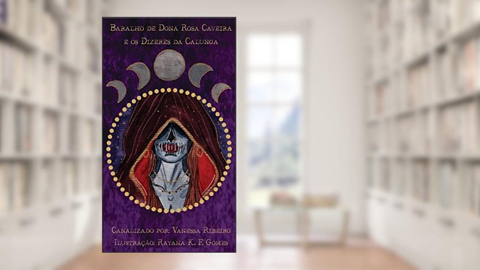 Baralho Dona Rosa Caveira e os Dizeres da Calunga, do autor Vanessa Ribeiro