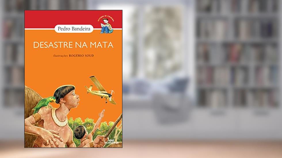 Desastre na Mata, do autor Pedro Bandeira