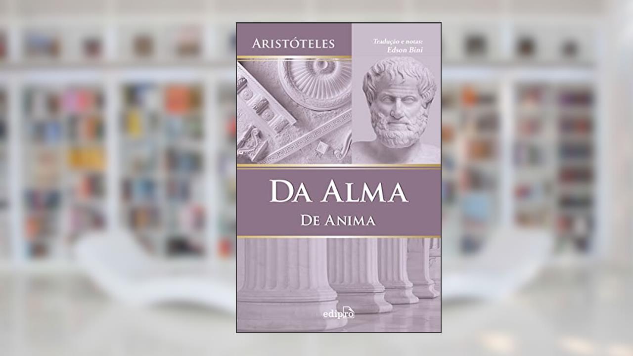 Da Alma (De Anima), do autor Aristóteles