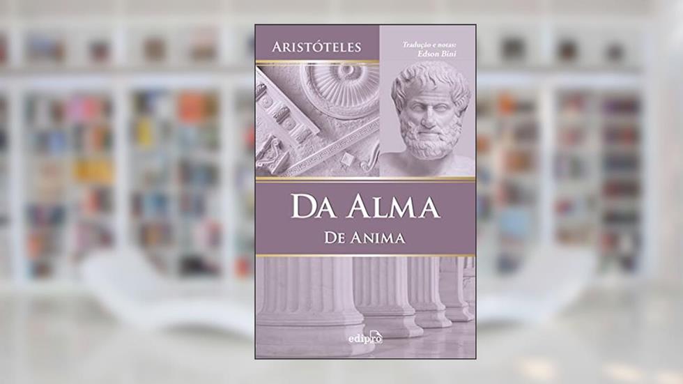 Da Alma (De Anima), do autor Aristóteles