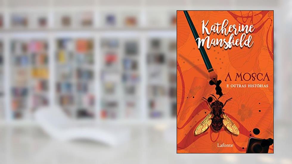 A Mosca e Outras Histórias - Pocket, do autor Katherine Mansfield