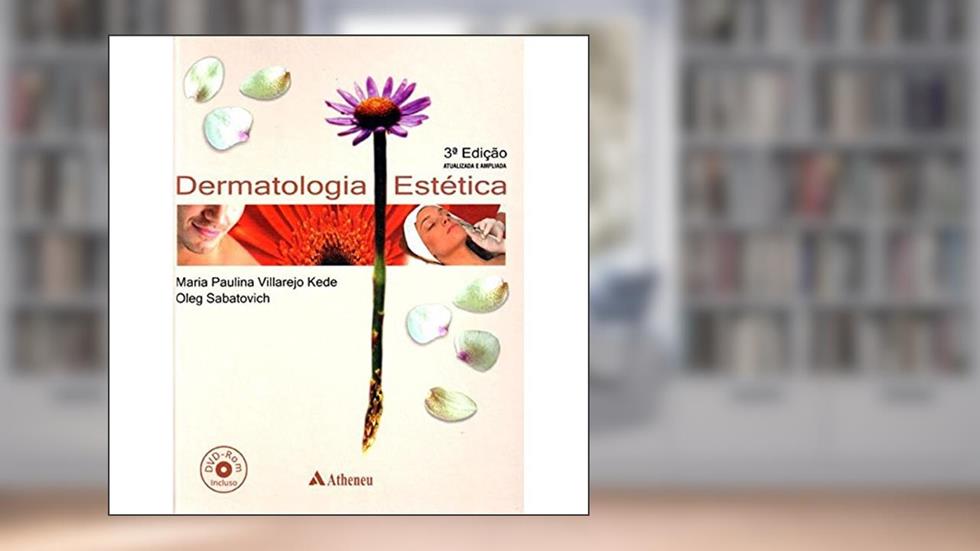 Dermatologia Estética, do autor Maria Paulina Villarejo Kede; Oleg Sabatovich