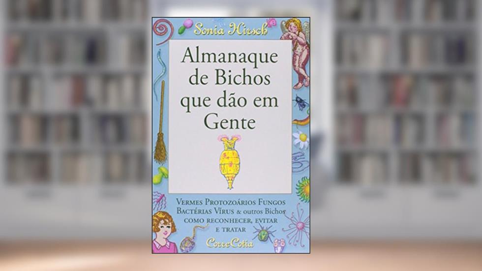 Almanaque de Bichos que Dão em Gente, do autor Sonia Hirsch