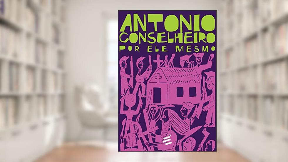 Antonio Conselheiro por Ele Mesmo - Caixa com 2 Volumes, do autor Antonio Conselheiro; Pedro Lima Vasconcellos