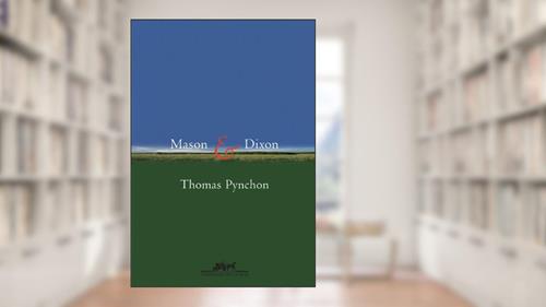 Capa de Mason e Dixon, do autor Thomas Pynchon