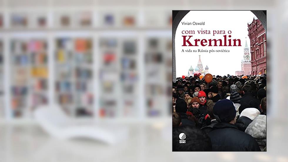 Com vista para o Kremlin, do autor Vivian Oswald