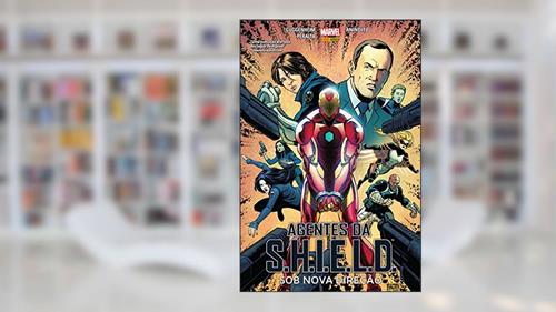 Capa de Agentes da S.h.i.e.l.d.: sob Nova Direção, do autor Marc Guggenheim