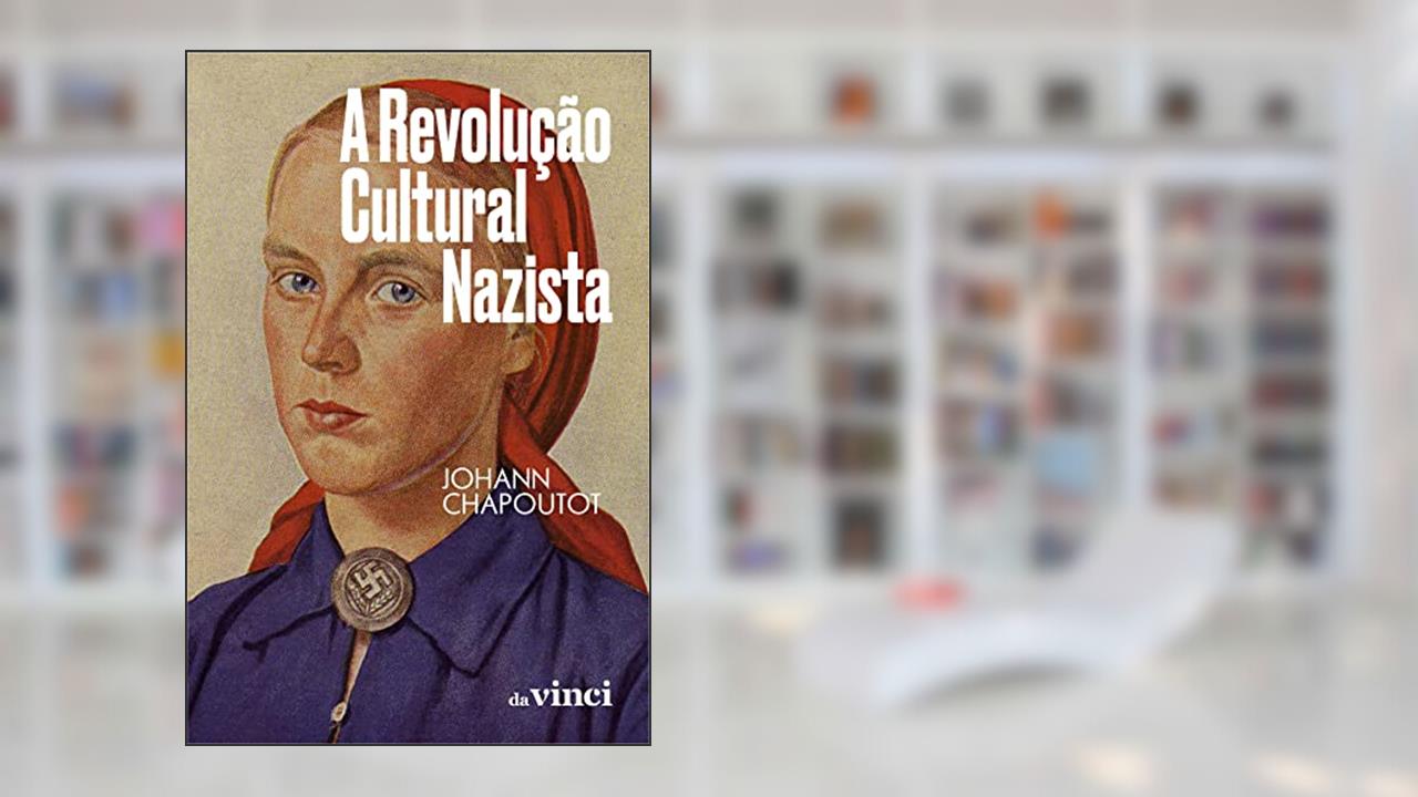 A revolução cultural nazista, do autor Johann Chapoutot