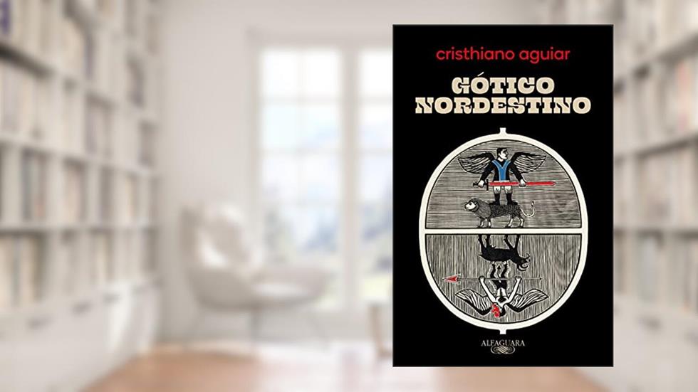 Gótico nordestino, do autor Cristhiano Aguiar