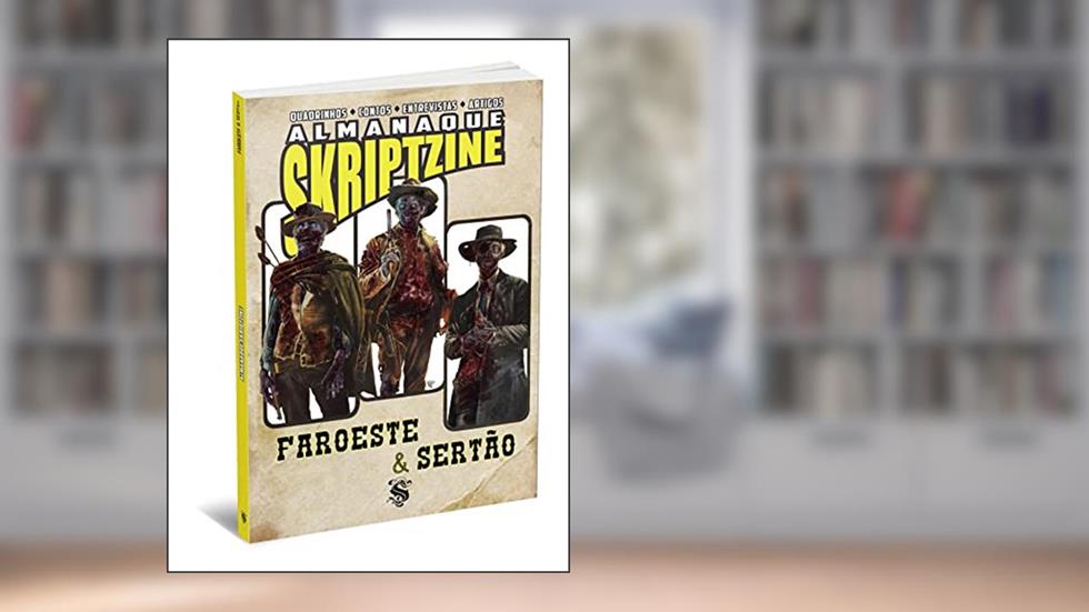 Almanaque Skriptzine - Faroeste e Sertão, do autor Robert E. Howard