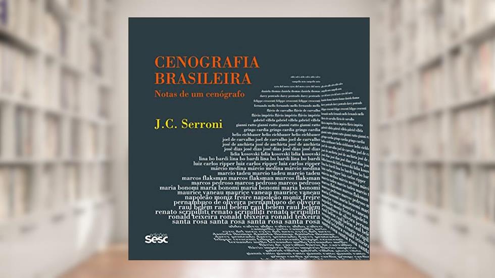 Cenografia brasileira: Notas de um cenógrafo, do autor José Carlos Serroni