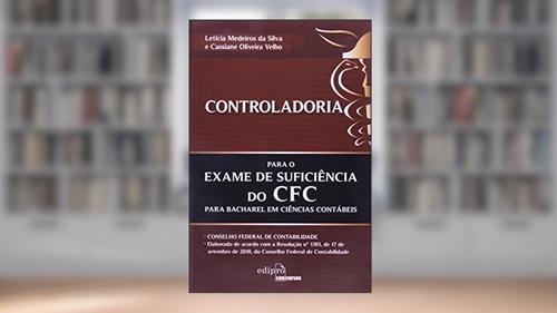 Capa de Controladoria para o exame de sufuciência do CFC, do autor Letícia Medeiros da Silva; Cassiane Oliveira Velho