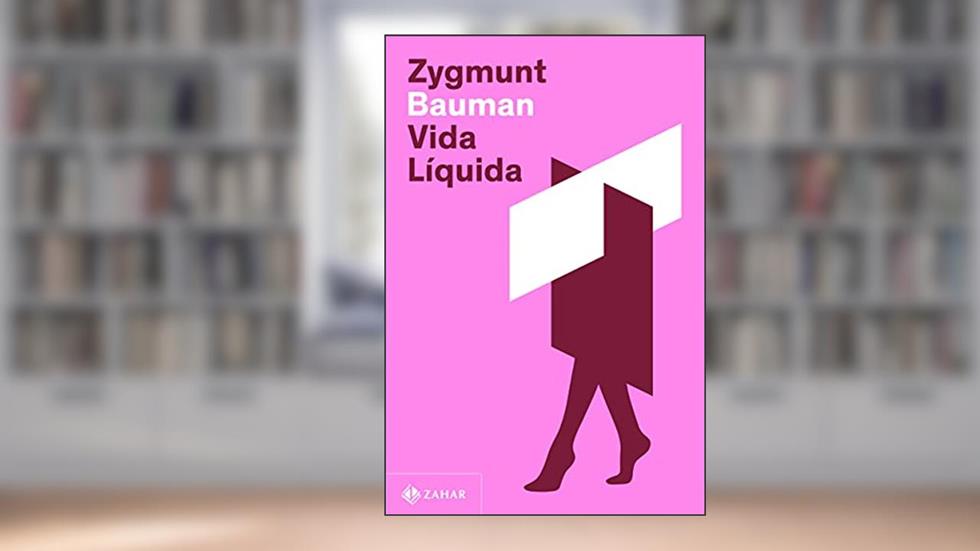 Vida líquida (Nova edição), do autor Zygmunt Bauman