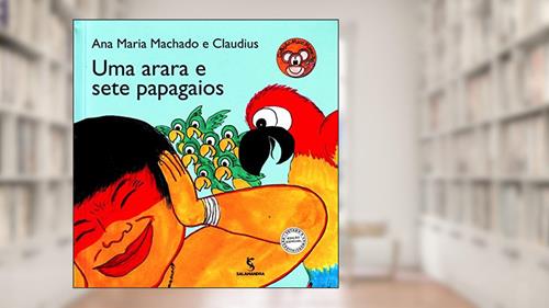 Capa de Uma arara e sete papagaios, do autor Ana Maria Machado