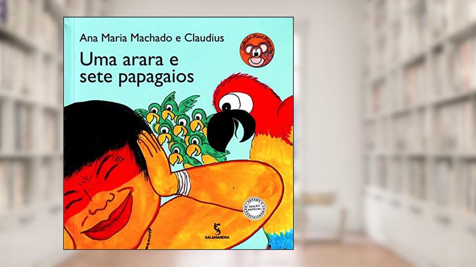 Uma arara e sete papagaios, do autor Ana Maria Machado