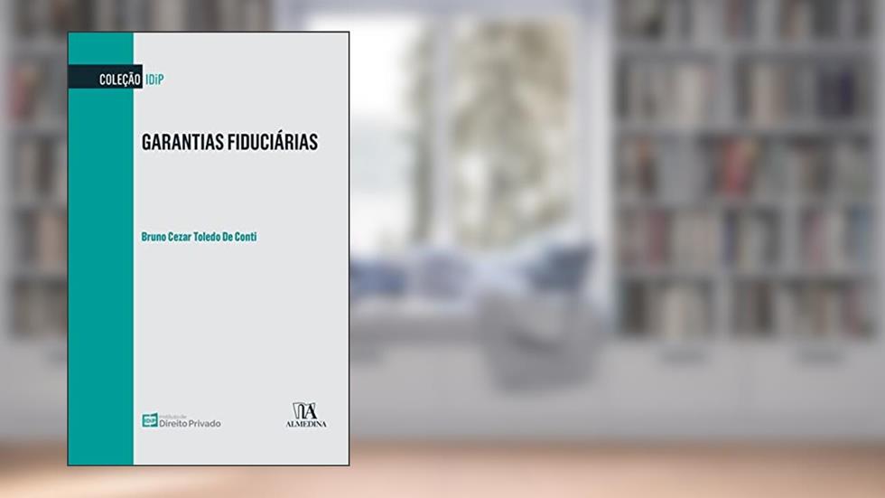 Garantias Fiduciárias, do autor Bruno Cezar Toledo De Conti