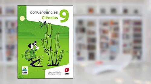 Capa de Convergências Ciencias 9º Ano Ed 2019 - Bncc, do autor Vanessa Michelan
elisangela Andrade