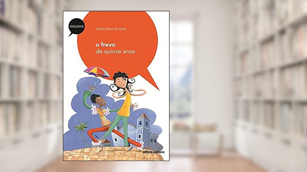 O frevo de quinze anos, do autor Sônia Sena da Silva