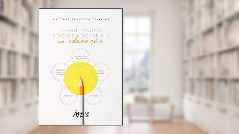 Habilidades socioemocionais na educação, do autor Antonia Benedita Teixeira