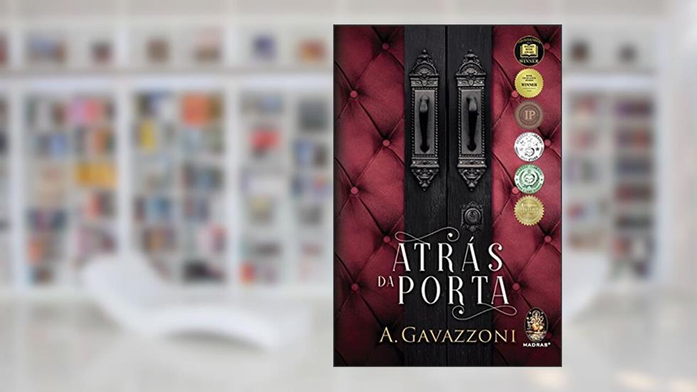 Atrás da Porta, do autor A. Gavazzoni