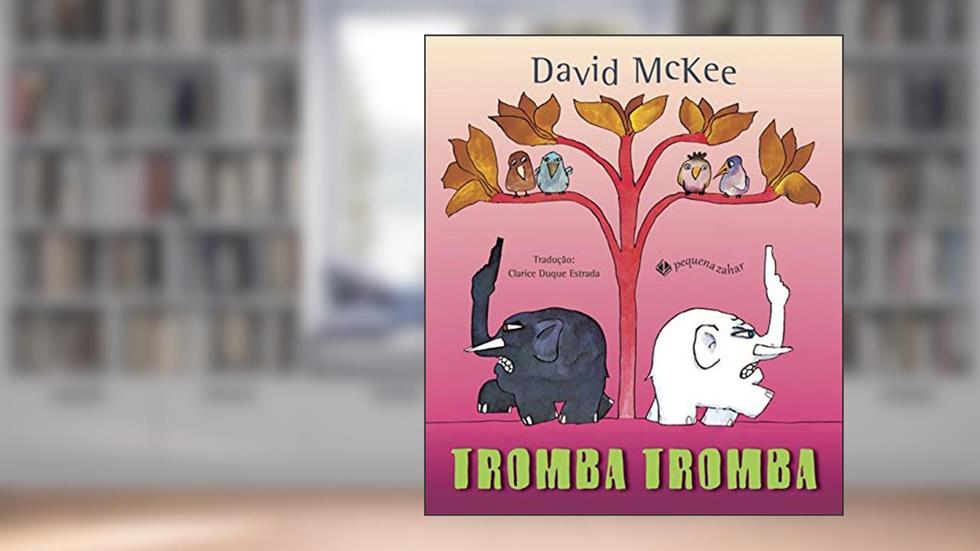 Tromba Tromba, do autor David Mckee