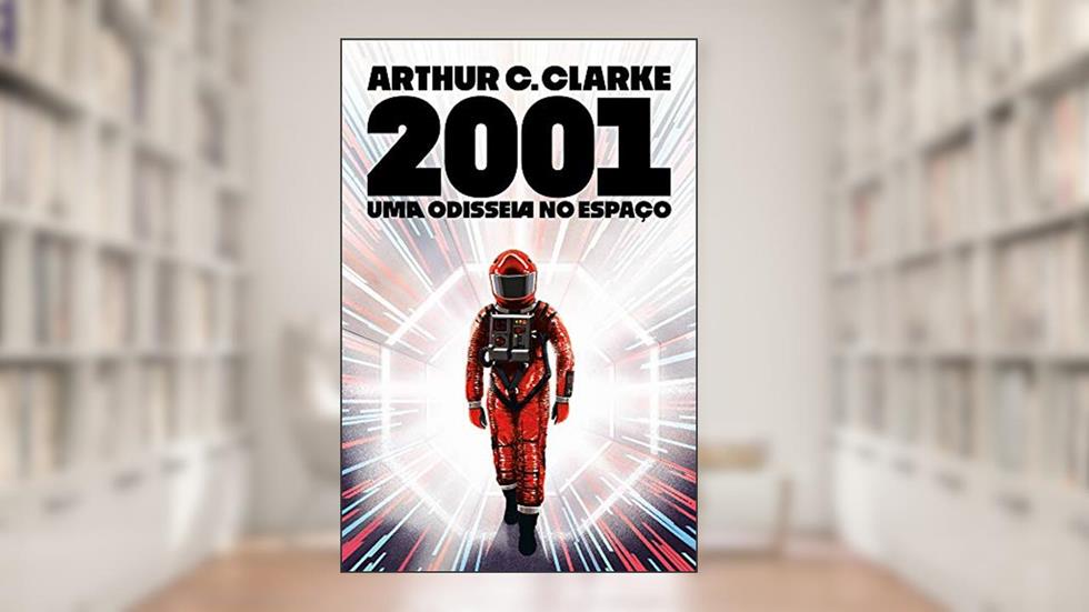 2001: Uma Odisseia no Espaço, do autor Arthur C. Clarke