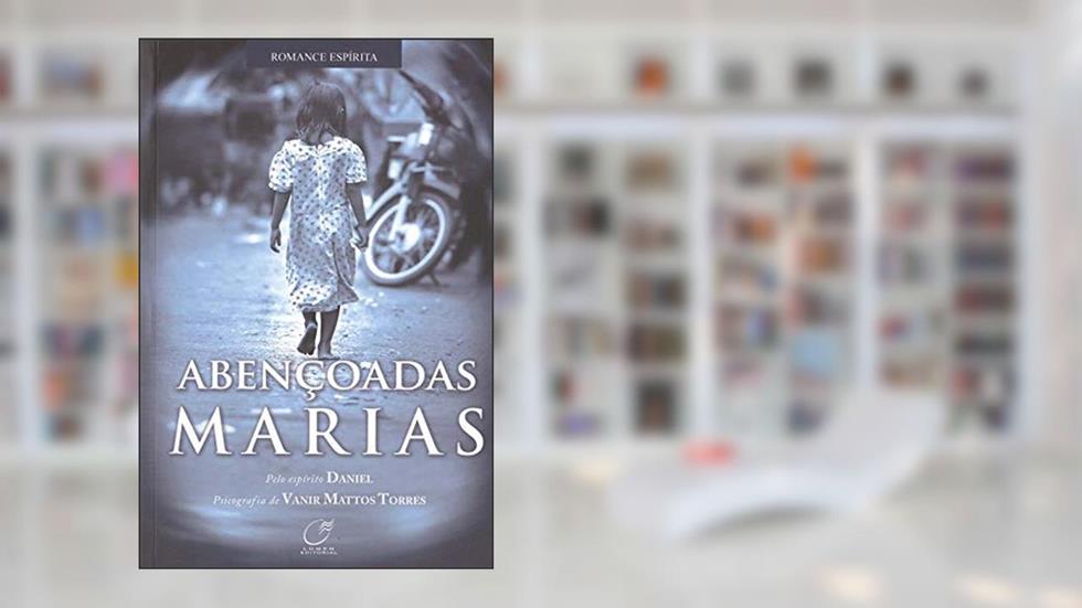 Abençoadas Marias, do autor Vanir Mattos Torres; Daniel