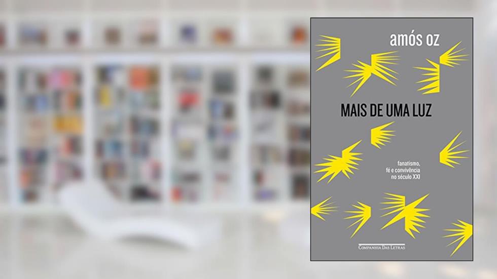 Mais de uma luz - Fanatismo, fé e convivência no século XXI, do autor Amós Oz