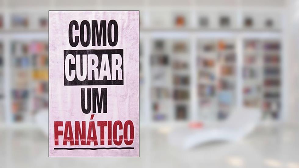 Contra o Fanatismo, do autor Amos Oz