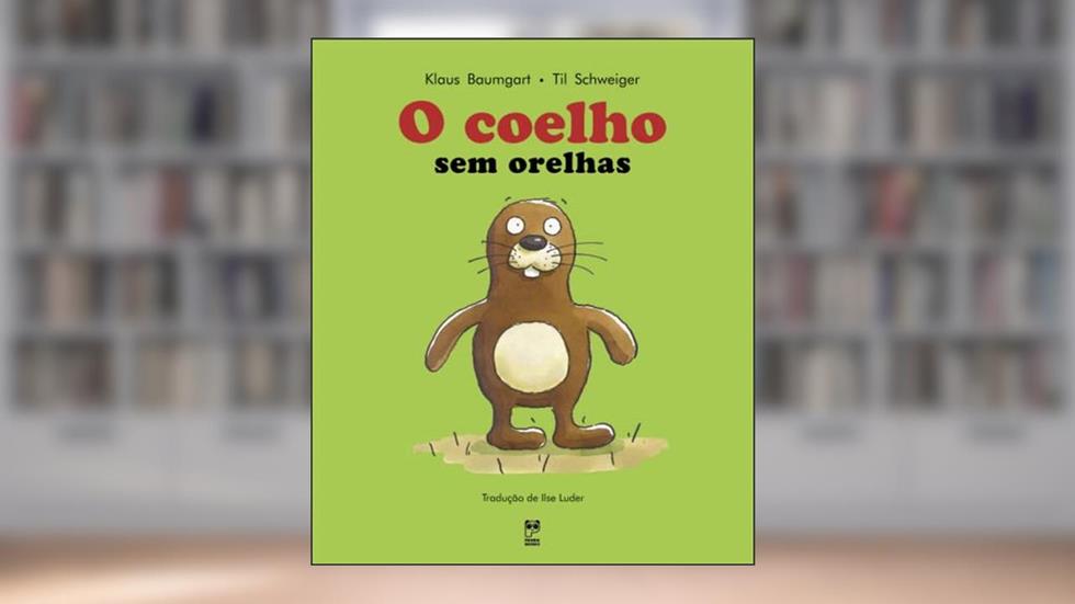 O coelho sem orelhas, do autor Klaus Baumgart; Til Schweiger