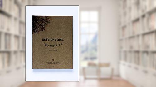 Capa de Sete orelhas, do autor Silvinha Meirelles