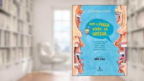 Capa de Com a pulga atrás da orelha, do autor Christiane Gribel