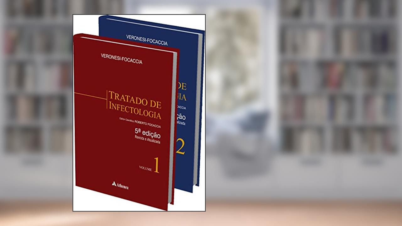 Tratado de Infectologia, do autor Ricardo Veronesi; Roberto Focaccia